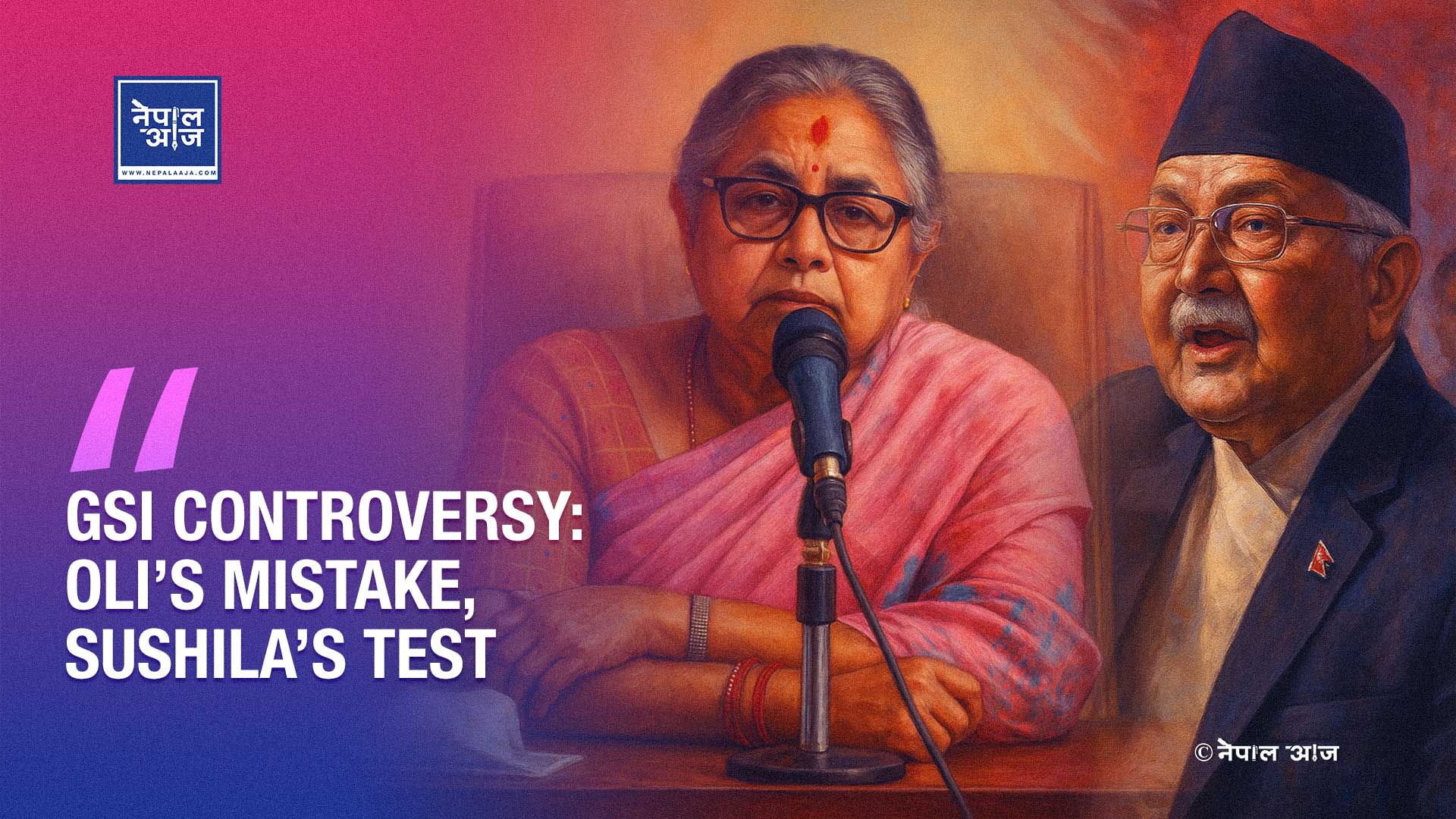 GSI Controversy: Oli’s Mistake, the Burden Sushila Shouldn’t Carry