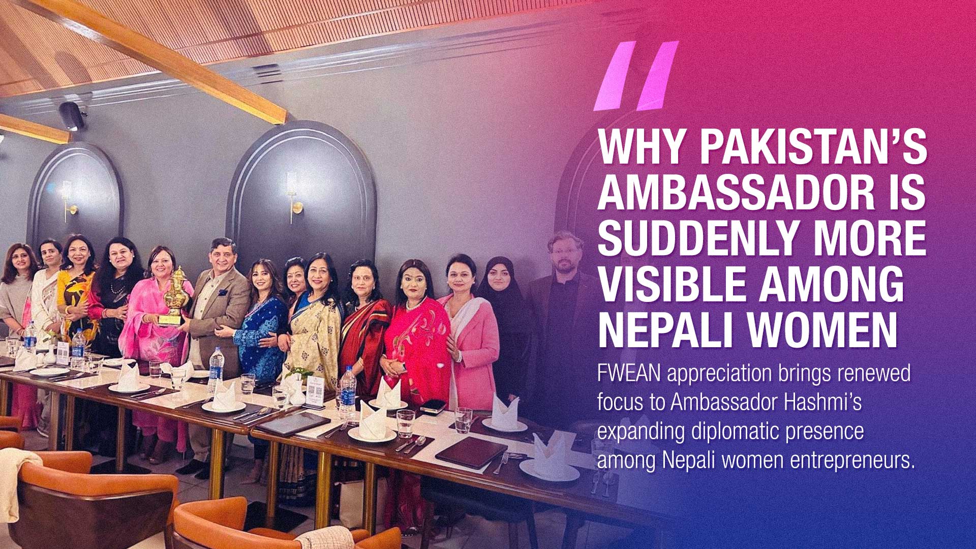 Pakistani Ambassador’s Growing Influence Sparks Questions After Meetings With Nepali Women