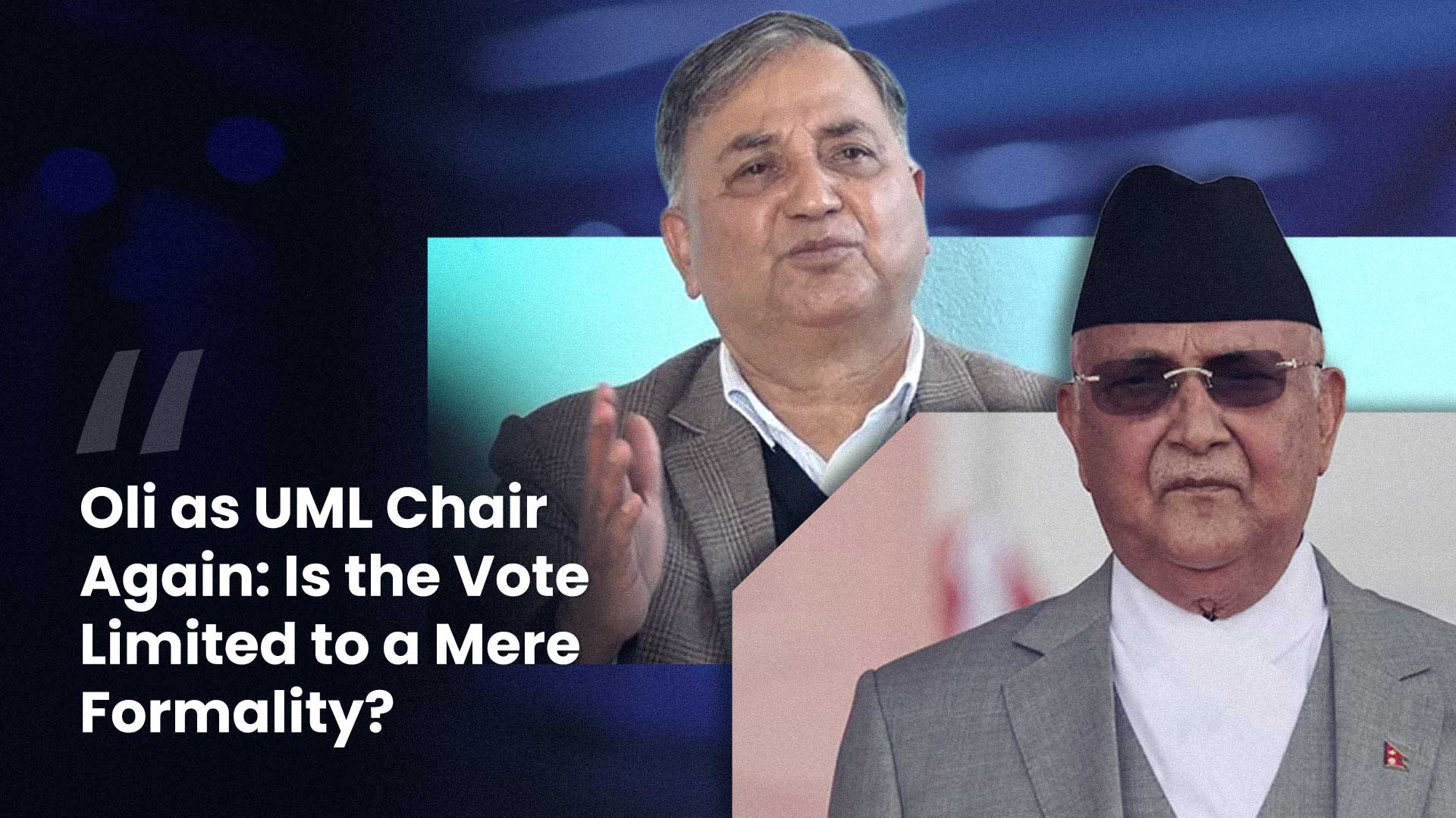 As KP Sharma Oli Secures UML Leadership Again, Critics Question Democratic Process